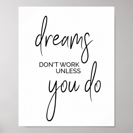 Dreams werken alleen als je dat doet, inspirerend  poster (Voorkant)