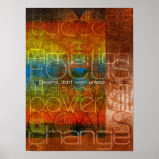 Dreams werken alleen als je dat doet. poster