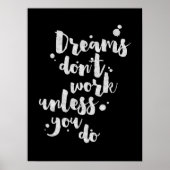 Dreams werken niet tenzij - Inspirerend Poster (Voorkant)