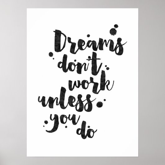 Dreams werken niet tenzij - Inspirerend Poster (Voorkant)