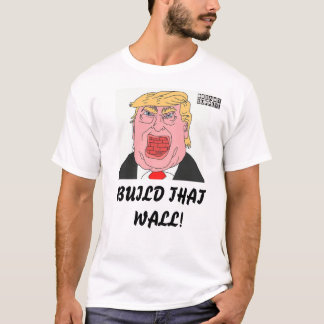 DreamweaverSupply bouwt die muur Donald Trump T-Sh T-shirt
