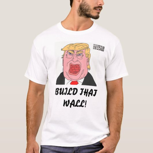 DreamweaverSupply bouwt die muur Donald Trump T-Sh T-shirt (Voorkant)