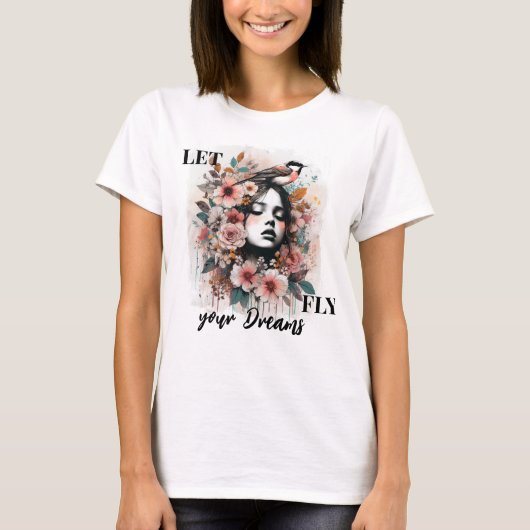 Dreamy Woman with Flowers and Motivational Quote T-shirt (Voorkant)