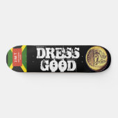 DRESS GOOD Skateboard (Horizontaal)