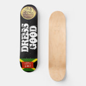 DRESS GOOD Skateboard (Voorkant)