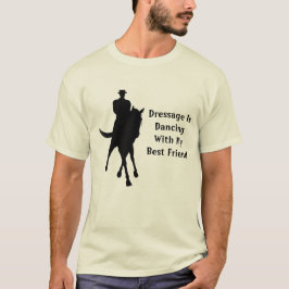 Dressage danst met mijn beste vriend t-shirt