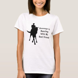 Dressage danst met mijn beste vriend t-shirt