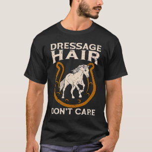 Dressuur Haar Niet Kijken Paardrijden Equinen T-shirt