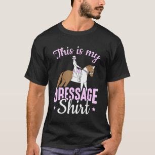 Dressuur Ruiter Paard Training Dit Is Mijn Dressuu T-shirt