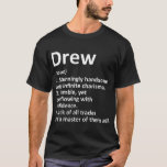 DREW Definition Personal Name Funny Birthday G T-shirt<br><div class="desc">DREW Definition Personal Name Funny Birthday Gift Idea T-Shirt</div>