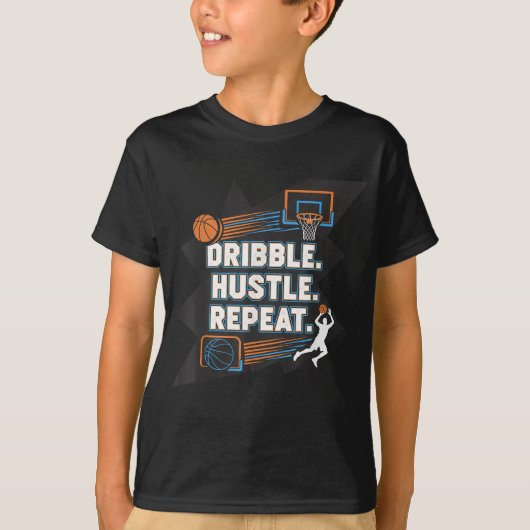 Dribble Hustle Repeat Motivational Basketball Desi T-shirt (Voorkant)