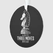 Drie bewegingen voor ik schaak Matt Game Chess Pie Ornament (voorkant)
