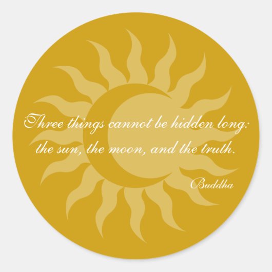Drie dingen kunnen niet lang verborgen boeddha-pri ronde sticker (Voorkant)