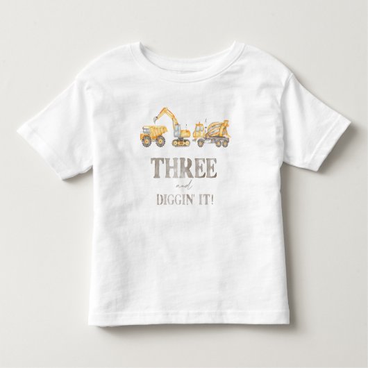 Drie en Diggin' It Bouw Verjaardag T-shirt (Voorkant)