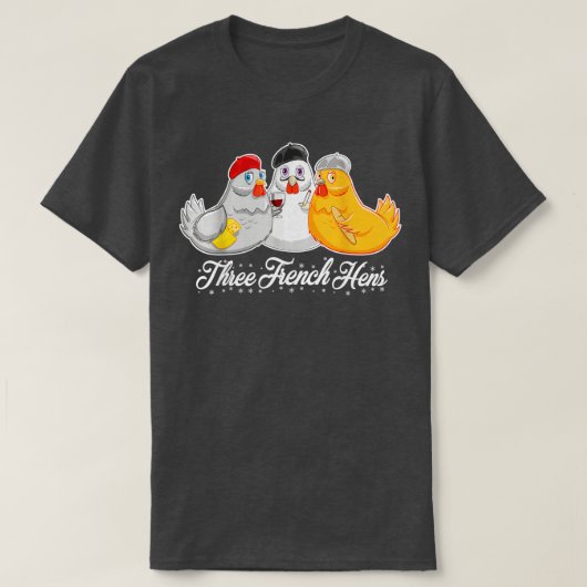 Drie Franse hennen 12 dagen kerstmis T-shirt (Design voorkant)