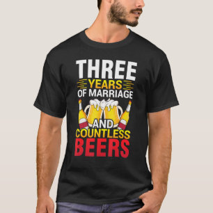 Drie jaar huwelijk en ontelbare bieren. t-shirt