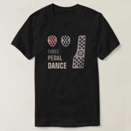 DRIE PEDAL DANCE T-Shirt