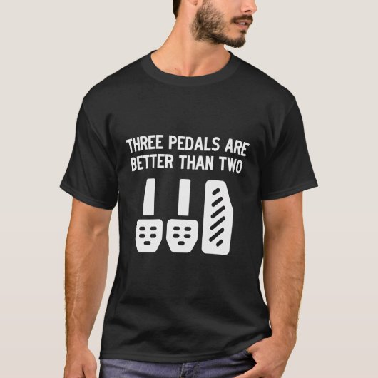Drie pedalen zijn beter dan twee manuele transmiss t-shirt (Voorkant)