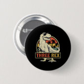Drie Rex 3rd Birthday Shirt Dinosaur 3 jaar Ronde Button 5,7 Cm (Voorkant /achterkant)