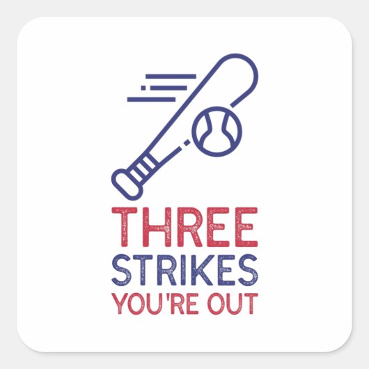 Drie slagen die je uit honkbal vierkante sticker (Voorkant)