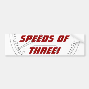 DRIE snelheden! Bumpersticker