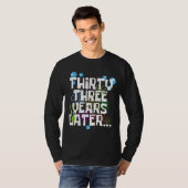 Drieëndertig jaar later, grappig 33ste verjaardags t-shirt (Voorkant volledig)