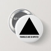 driehoeken zijn zo hipster ronde button 5,7 cm (Voorkant /achterkant)