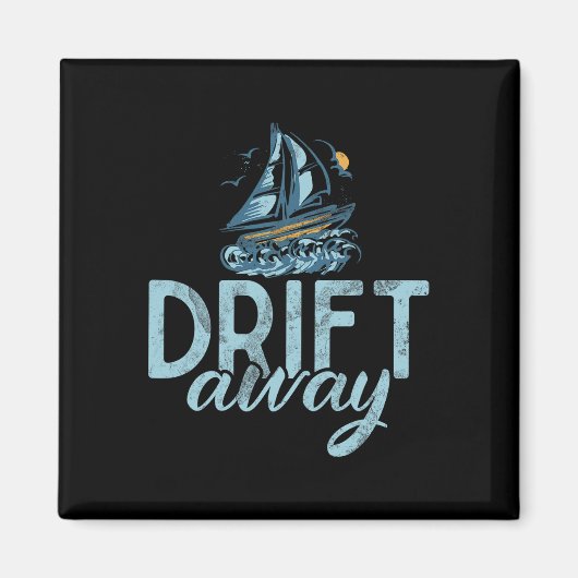 Drift Away Boating  Magneet (Voorkant)