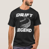 Drift Legend Burnout Burn Rubber Street Racer Drif T-shirt (Voorkant)