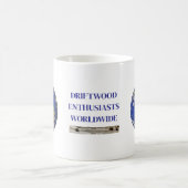 DRIFTWOOD ENTHUSIASTS WORLDWIDE. COFFEE MUG KOFFIEMOK (Center)