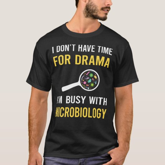 Drig met Microbiologie Microbioloog T-shirt (Voorkant)