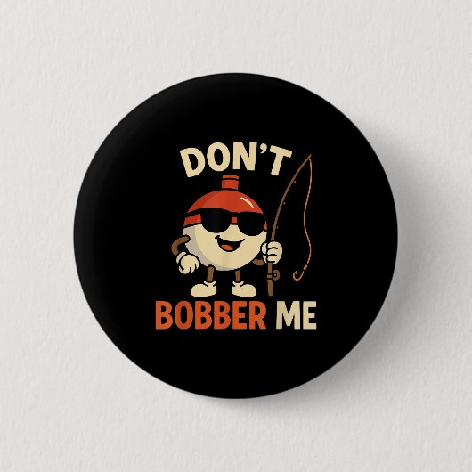 Drijf me niet grappig dobber citaat ronde button 5,7 cm (Voorkant)