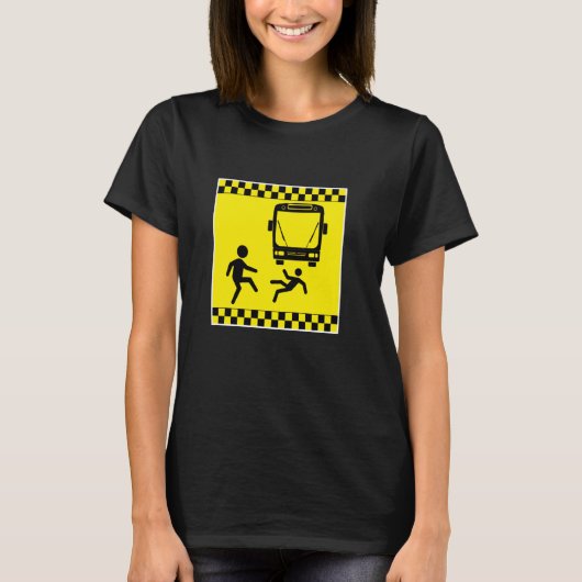 Drijf onder de buswaarschuwing t-shirt (Voorkant)
