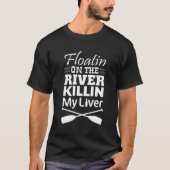 Drijven op de rivier, mijn lever T-shirt doden (Voorkant)