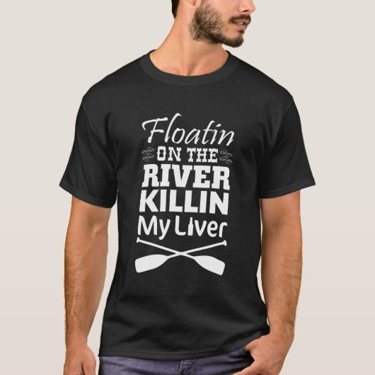 Drijven op de rivier, mijn lever T-shirt doden (Voorkant)