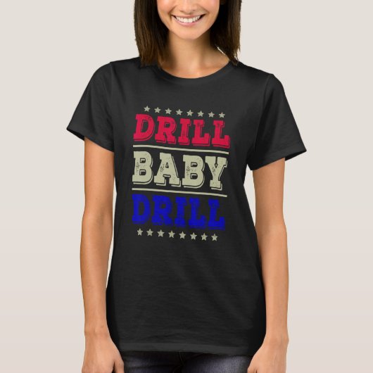 Drill Baby Drill America USA Zomerfeest 4e van T-shirt (Voorkant)