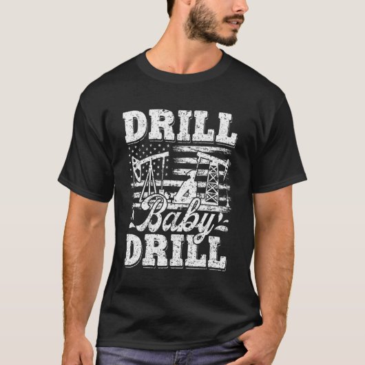 Drill Baby Drill American Flag Oilrig Oilfield Tra T-shirt (Voorkant)