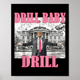 Drill Baby Drill Amerikaans 2025 Trump President Poster