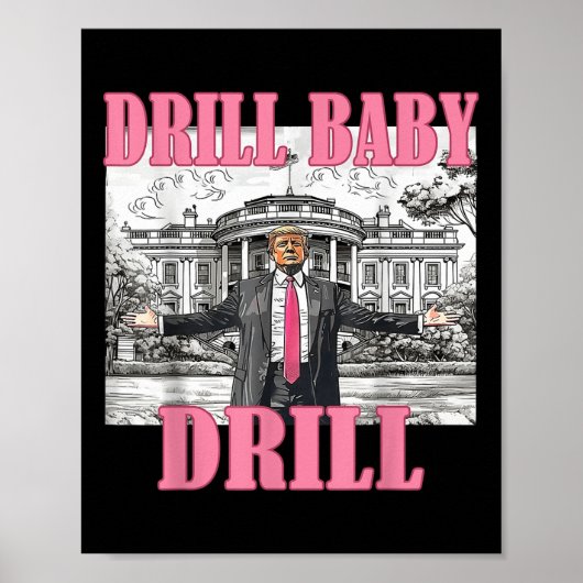 Drill Baby Drill Amerikaans 2025 Trump President Poster (Voorkant)