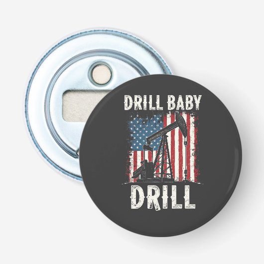 Drill Baby Drill Amerikaanse Trump Energie Economi Button Flesopener (Voorkant)