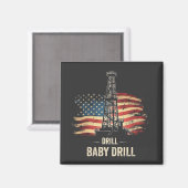 Drill Baby Drill Amerikaanse Trump Energie Economi Magneet (Voorkant / Achterkant)