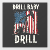 Drill Baby Drill Amerikaanse Trump Energie Economi Raamsticker (Vel)