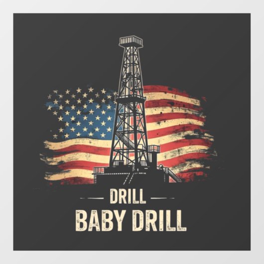Drill Baby Drill Amerikaanse Trump Energie Economi Raamsticker (Vel)