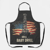 Drill Baby Drill Amerikaanse Trump Energie Economi Schort (Voorkant)