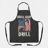 Drill Baby Drill Amerikaanse Trump Energie Economi Schort (Voorkant)