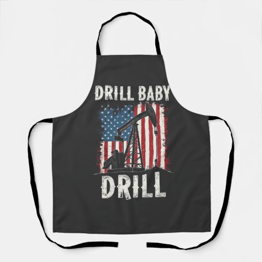 Drill Baby Drill Amerikaanse Trump Energie Economi Schort (Voorkant)
