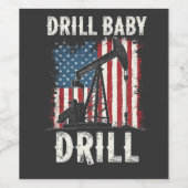 Drill Baby Drill Amerikaanse Trump Energie Economi Wijn Etiket (Enkel label)