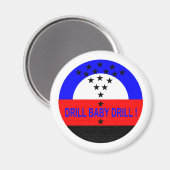 DRILL BABY DRILL. MAGNEET (Voorkant / Achterkant)