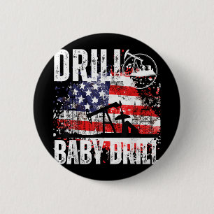Drill Baby Drill Oilfield Amerikaanse vlag olie Dr Ronde Button 5,7 Cm