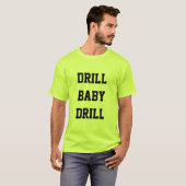 Drill Baby Drill Safety Green T-Shirt (Voorkant volledig)